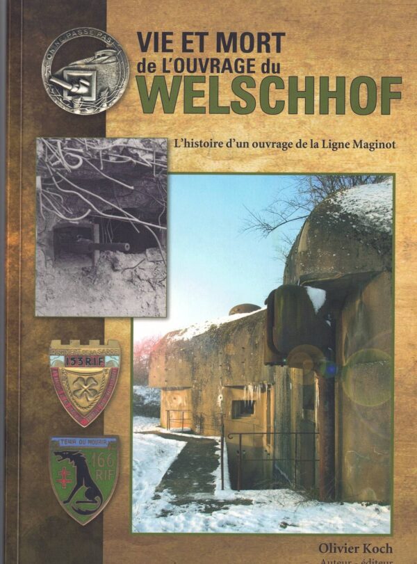 Livre - Vie et mort de l'ouvrage du Welschhof